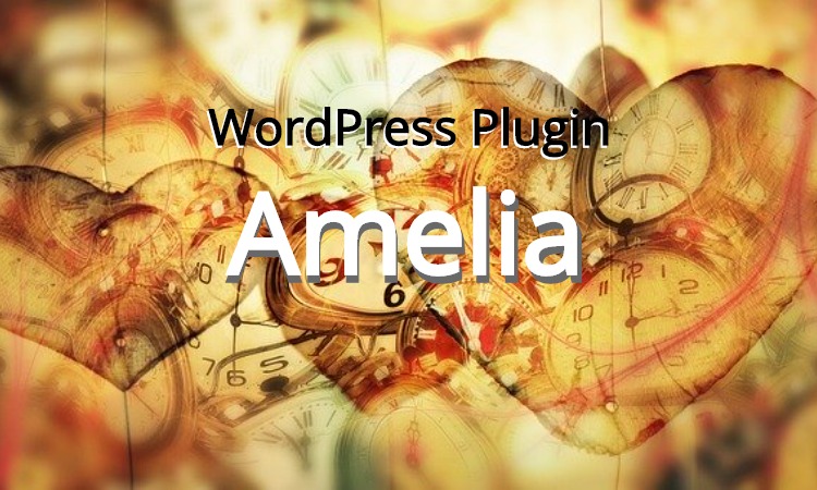 WordPress予約システムのプラグインAmeliaのカスタマイズ